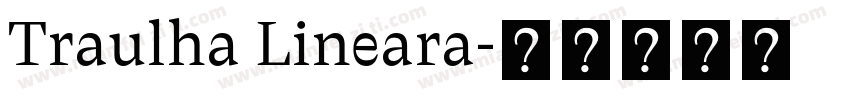 Traulha Lineara字体转换